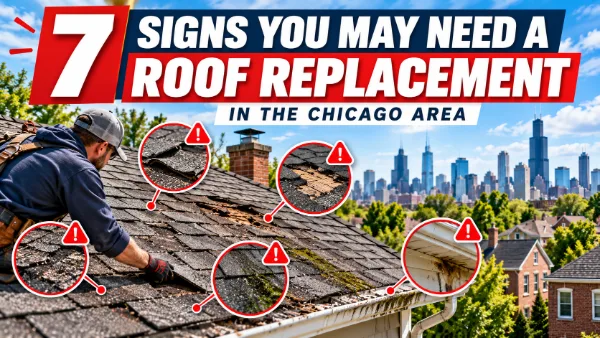 7 Signs Your Chicago Roof Needs Replacement